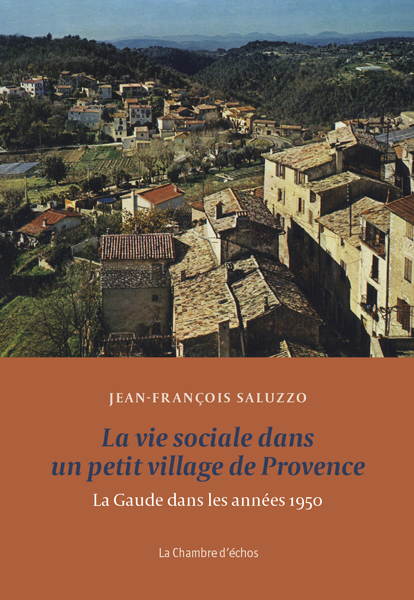 Jean-François Saluzzo, La vie sociale dans un petit village de Provence 